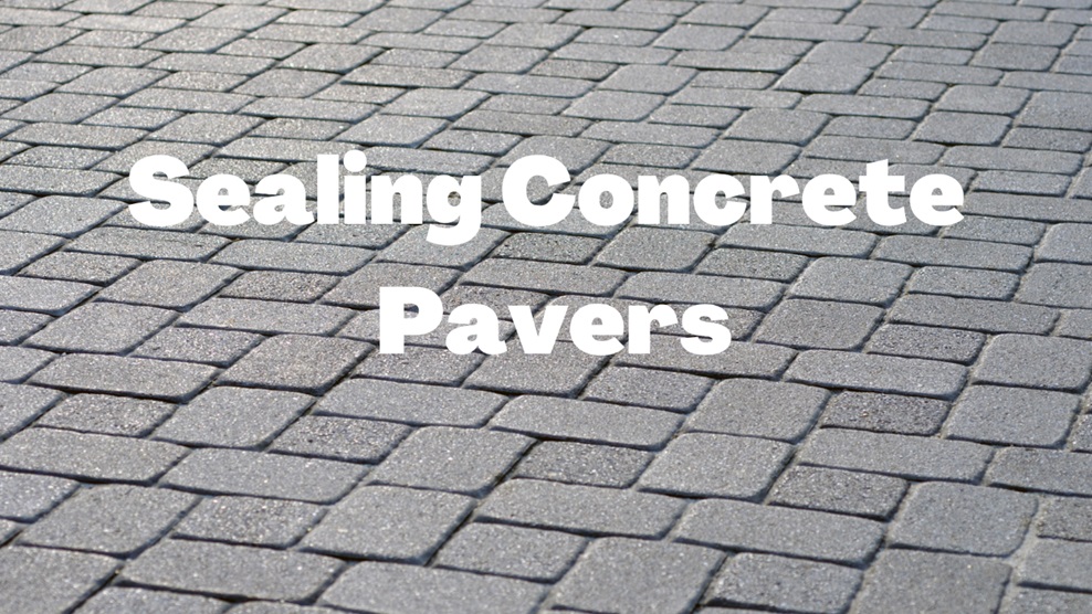 Sealing Concrete Pavers