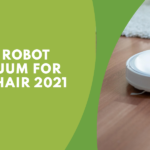 best robot vacuum for pet hair 2021