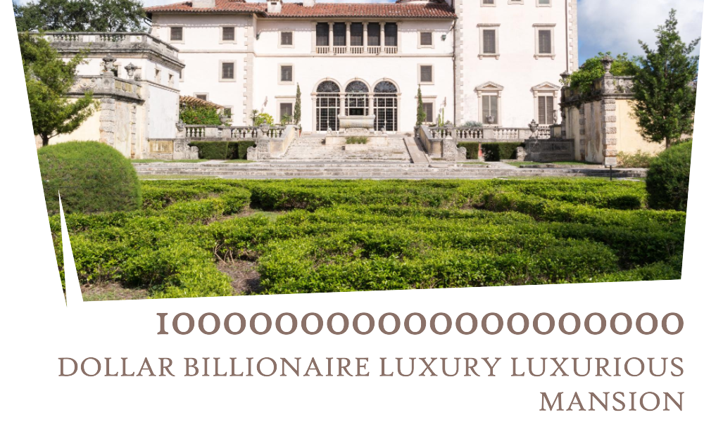 100000000000000000000 dollar billionaire luxury luxurious mansion