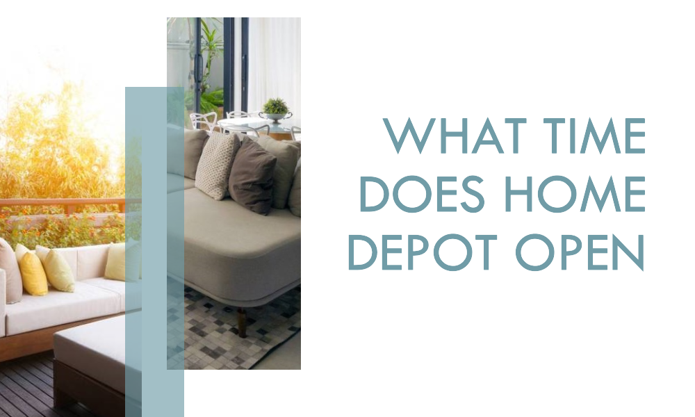 what time does home depot open